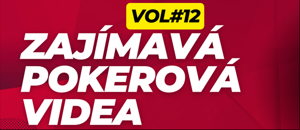 Zajímavá pokerová videa #12