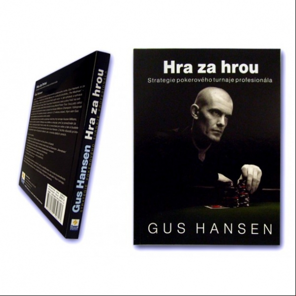 Gus Hansen: Hra za hrou - Strategie pokerového turnaje profesionála